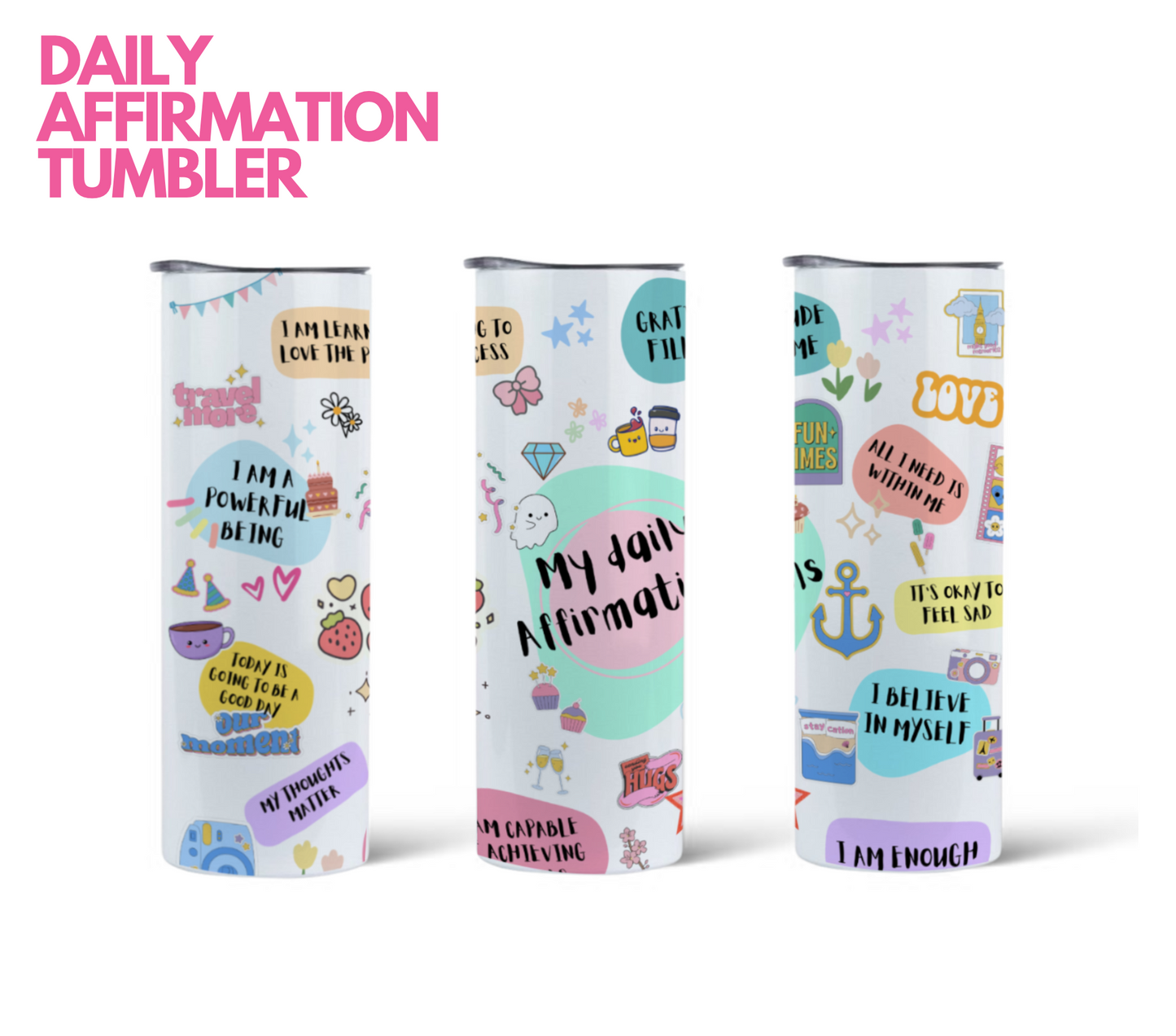 Daily Affirmation Tumbler
