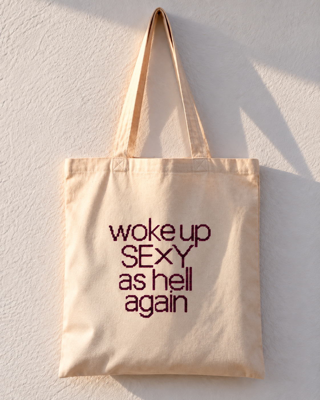 Woke Up Sexy As Hell Again Tote Bag