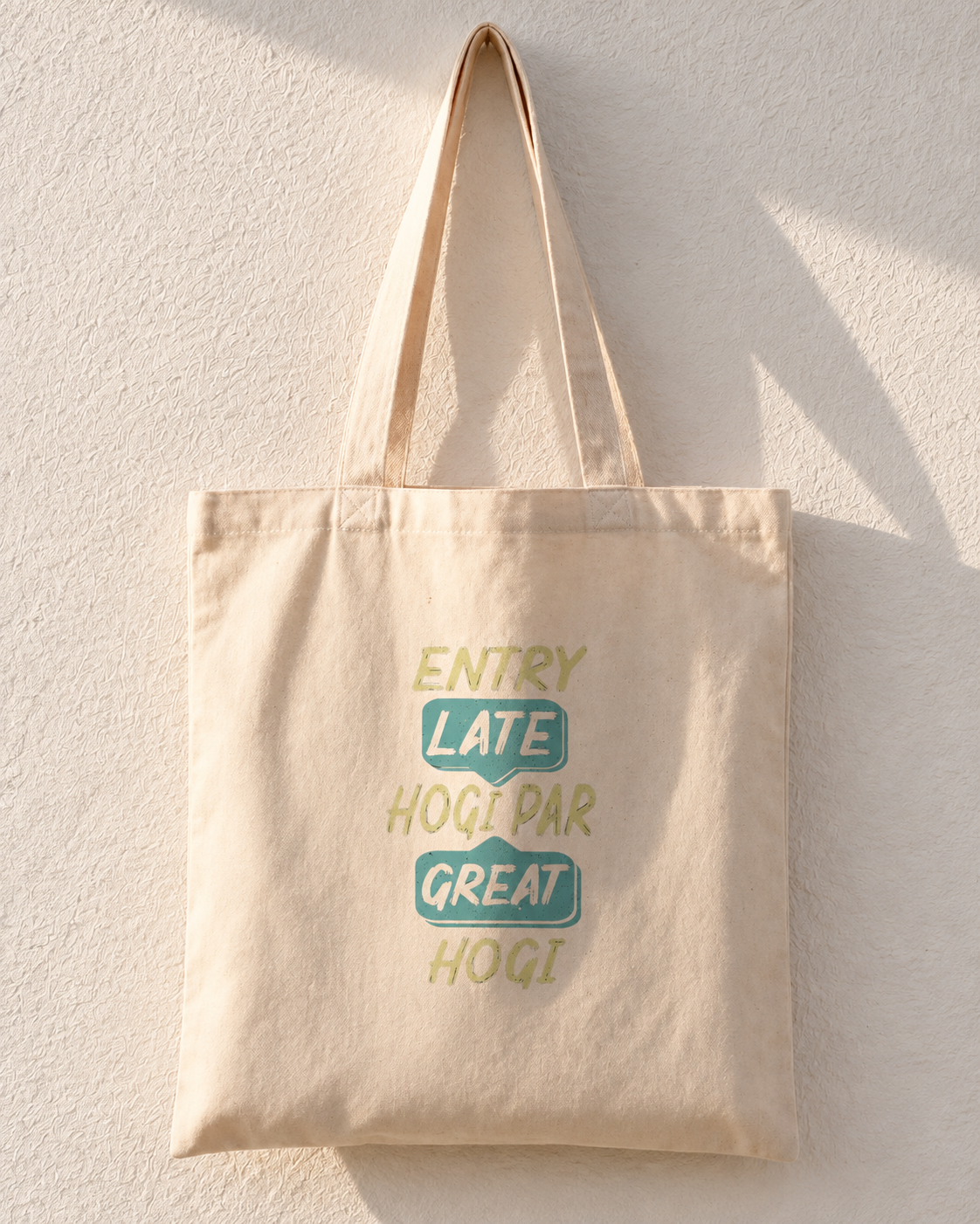 Entry Late Hogi Par Great Hogi Hinglish Tote Bag