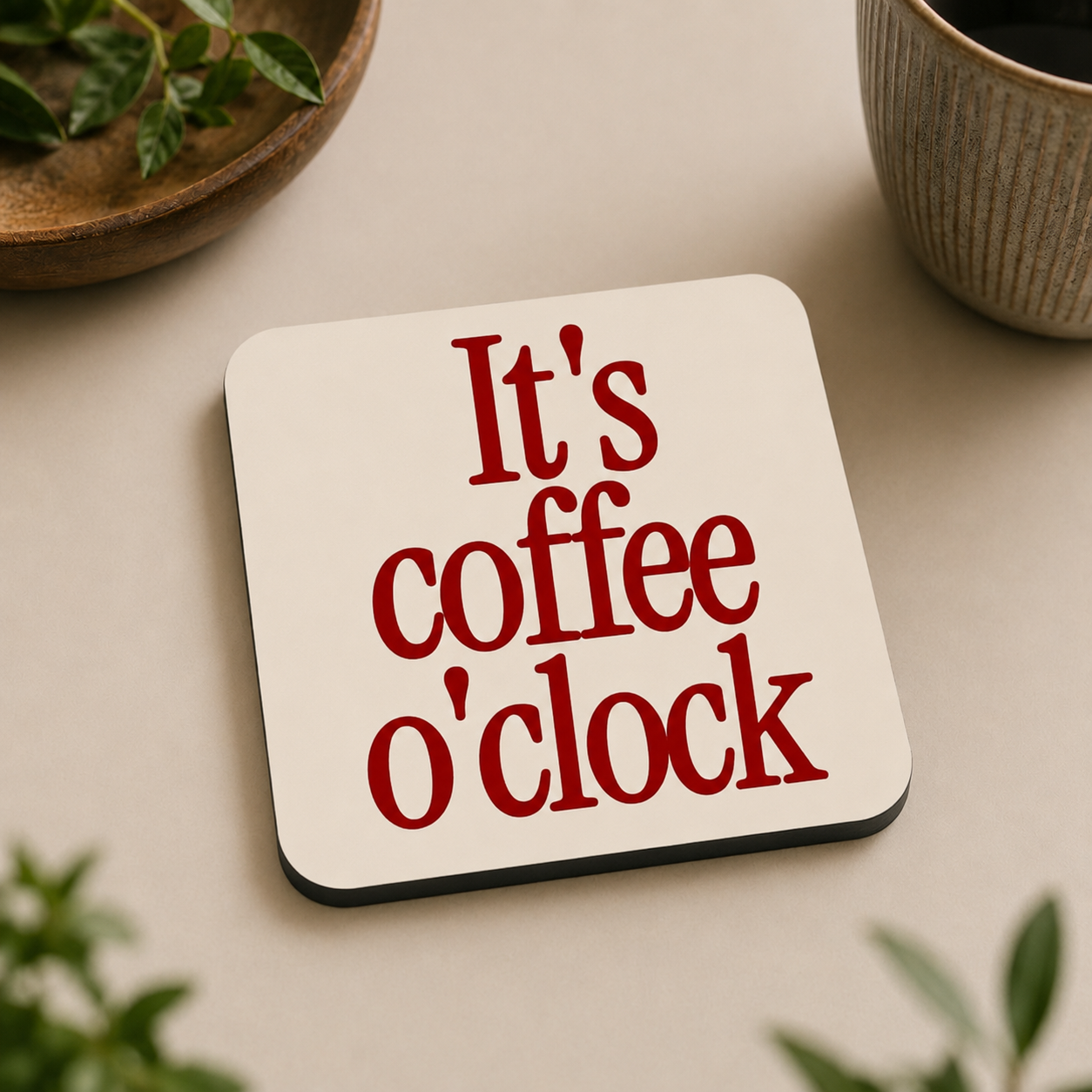 “It’s Coffee O’Clock” Coasters