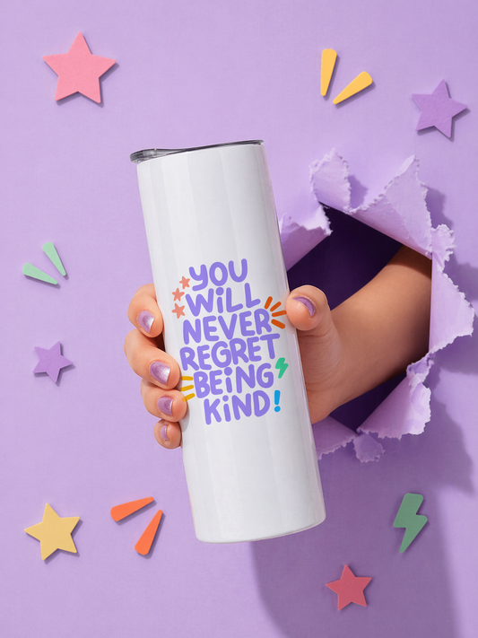 Being kind tumbler