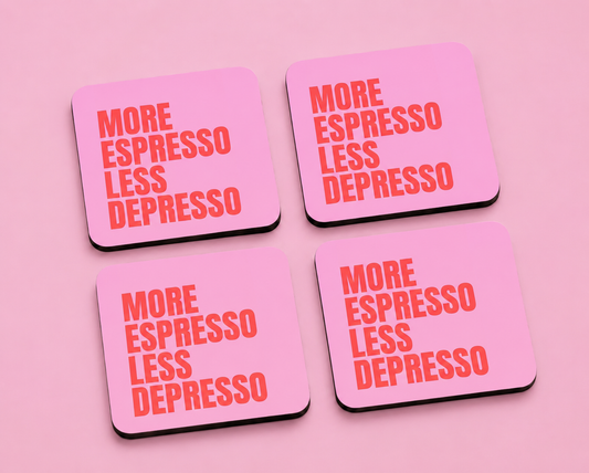 “More Espresso Less Depresso” 10 x 10 cm drink coaster by Artistic Affairs