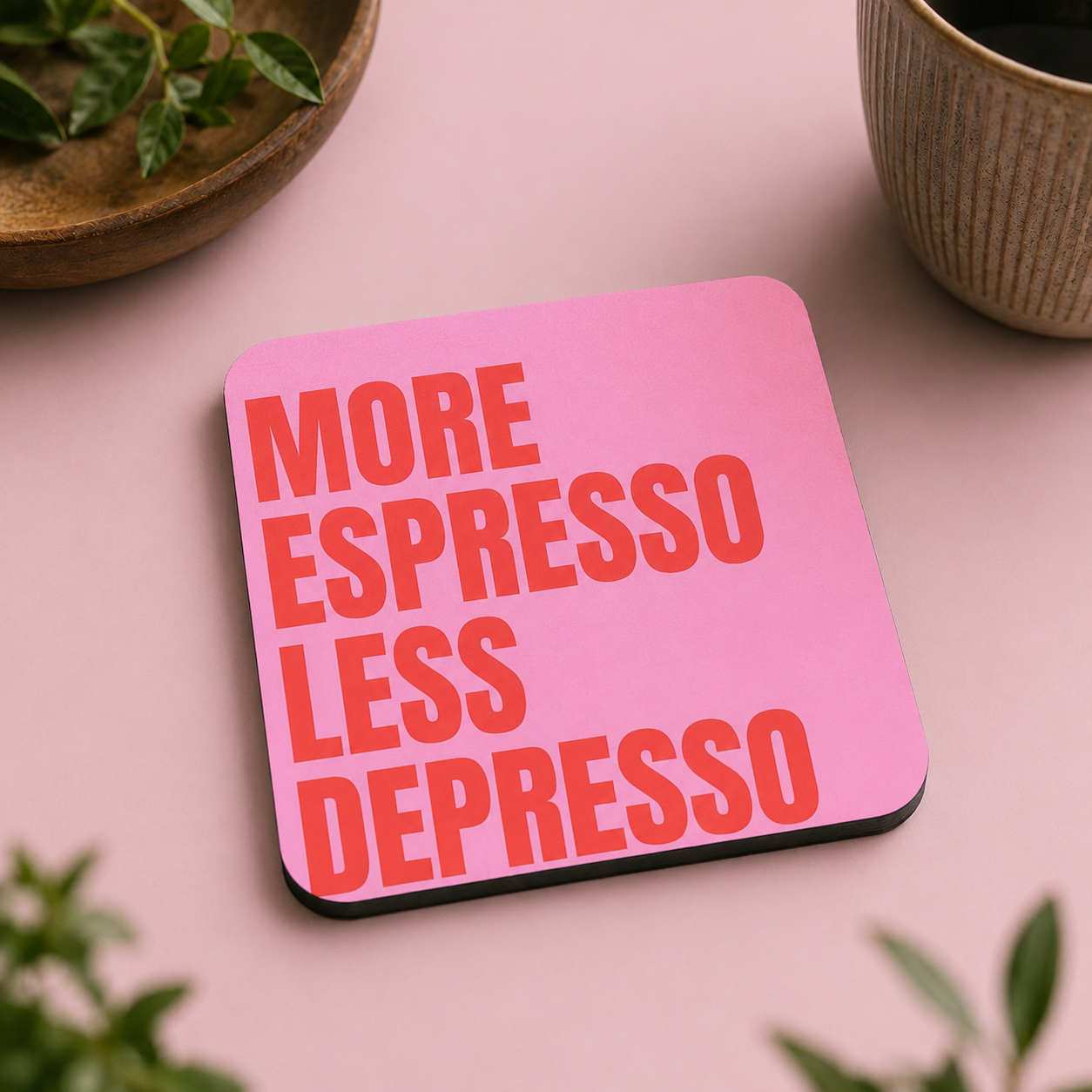 “More Espresso Less Depresso” Coasters
