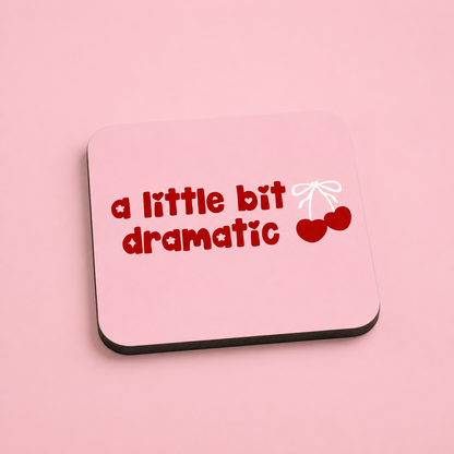 “A Little Bit Dramatic” Cherry Coasters
